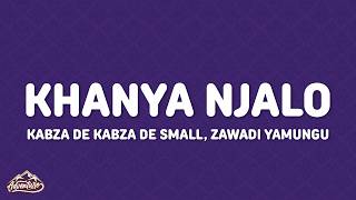 Kabza De Small & Zawadi Yamungu - Khanya Njalo (Lyrics)