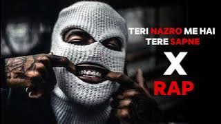 Tere Nazro Me Hai Tere Sapne x Rap Remix Full Song