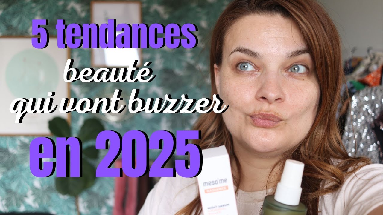 5 tendances beauté qui vont buzzer en 2025
