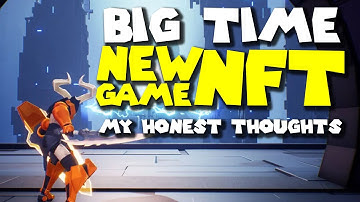 BIG TIME - NEW ACTION RPG, NFT GAME MY THOUGHTS ON NOT A PLAYER OWNED ECONOMY