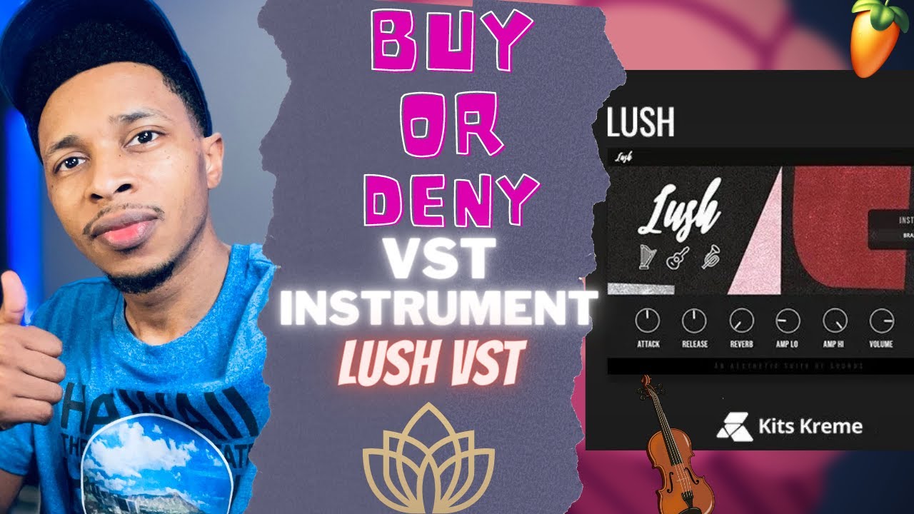 Should you Buy It or Deny It Lush VST Lush VST demo Kits Kreme YouTube