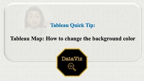 Tableau Quick Tip : How to change the background color of a map in #tableau