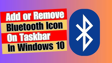 How to Add or Remove Bluetooth Icon On Taskbar in Windows 10