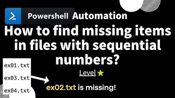 【 PowerShell one-line tips】How to find missing items in files with sequential numbers? (Level 1)