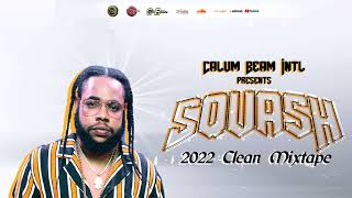 Squash Mix 2022 Clean | Squash Mixtape 2022 Clean | Squash Dancehall Mix 2022 Clean (6ixx Boss)