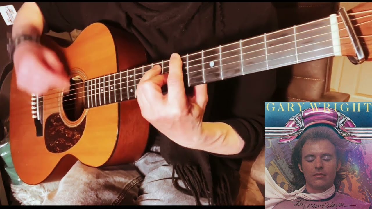 ‘Dream Weaver’ Gary Wright - Guitar Arrangement (Standard - No Capo)