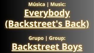 Backstreet Boys - Everybody (Backstreet's Back) Letra | Lyrics | Lekis Lyrics