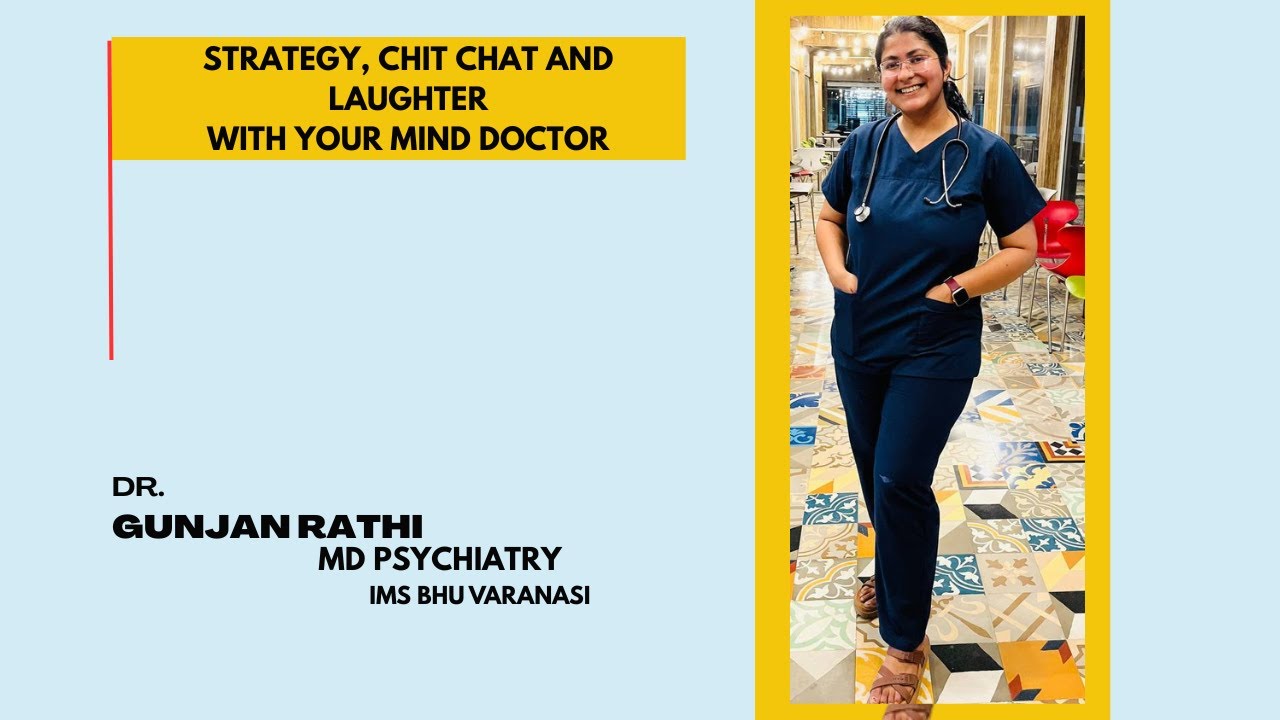Strategy, chit chat and laughter With your mind doctor | Dr. Gunjan ...