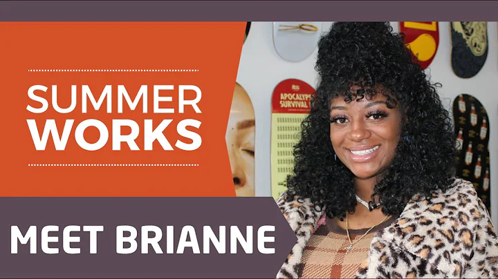 SummerWorks: Brianne