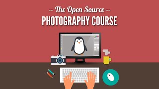 Preview 1: Open Source Photo Course