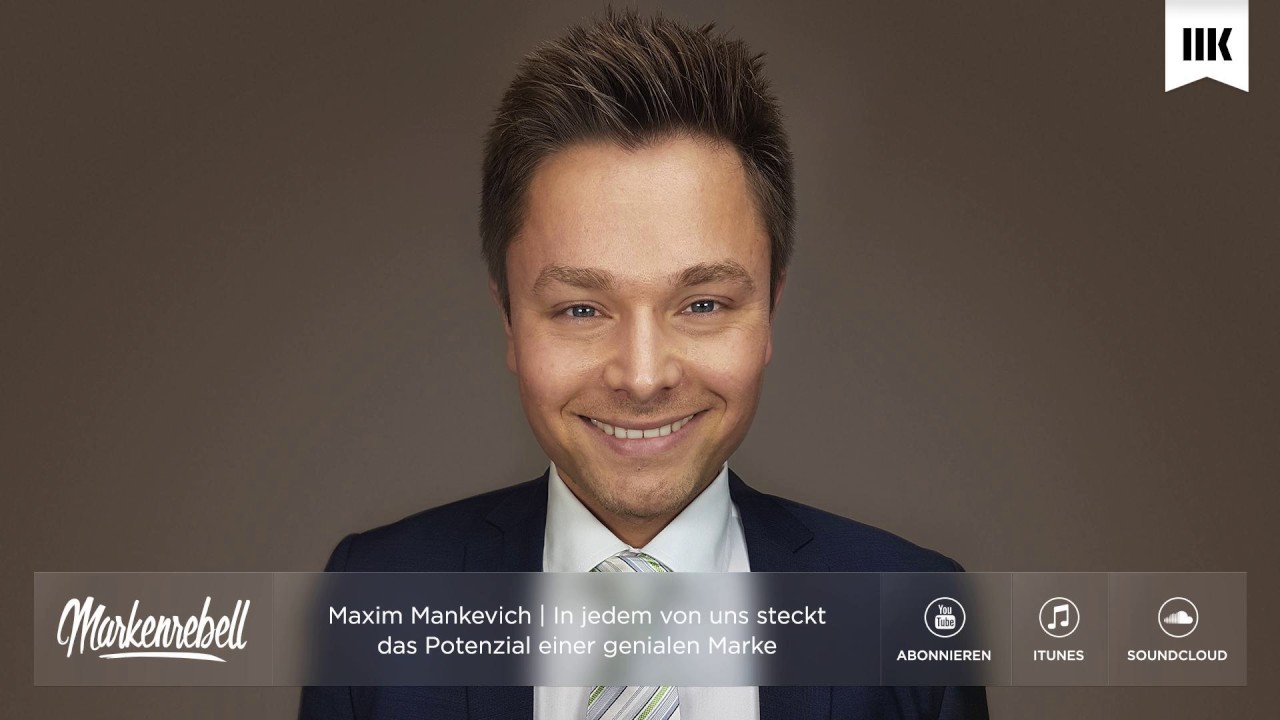 Wie werde ich ein Genie - Maxim Mankevich | Markenrebell Podcast - YouTube