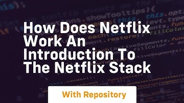 How does netflix work an introduction to the netflix stack