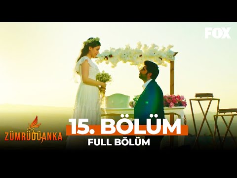 Zümrüdüanka 15. Bölüm