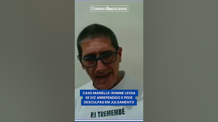 CASO MARIELLE: RONNIE LESSA SE DIZ ARREPENDIDO E PEDE DESCULPAS EM JULGAMENTO