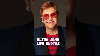 Elton John Life Quotes #shorts