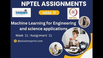 Nptel 2025 Machine Learning for Engineering and Science Applications week 11 Assignment 11 solutions