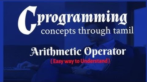 C programming | Arithmetic Operator in Tamil for beginners