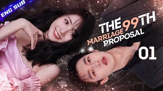 【Multi-sub】The 99th Marriage Proposal EP01 | Xing Fei, Shi Mingze | CDrama Base