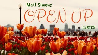 Matt Simons - Open Up (LYRICS)