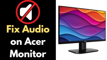 How To Get Sound on Acer Monitor - Full Guide (2025)