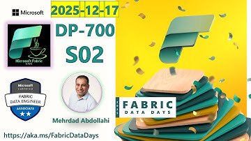DP-700 Prep - Fabric Dev Days Edition - Session 02