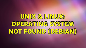 Unix & Linux: Operating system not found (Debian) (2 Solutions!!)