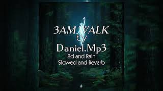 3AM WALK by Daniel.mp3} 8d and Rain - Slowed and Reverb Resimi