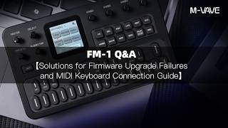 M-VAVE Q&A Ep.4｜How to Update FM-1 Firmware & Connect a MIDI Keyboard