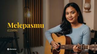 Melepasmu - Drive (Cover by Diarama)