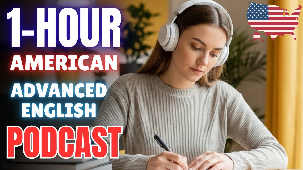 (1-Hour) Advanced AMERICAN ENGLISH Listening || Improve Your English Conversation Skills