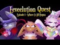 Eeveelution Quest Episode 1 - Where It All Began