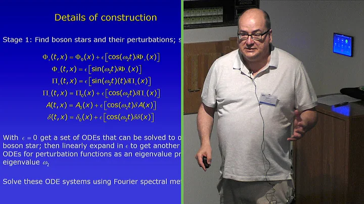 Matthew Choptuik - Multi-oscillatin...  Boson Star...