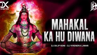 Mahakal Kal Ka Hu Diwana ( Vivek Sharma | Himanshu Yadav | Shiv Bhajan Dj Dilip Koni x Dj Virendra