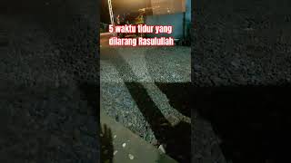 5 waktu tidur yang dilarang Rasulullah