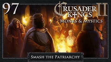 Crusader Kings 2: Smash the Patriarchy Part 97 - Hermetic Compass
