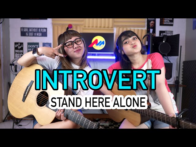 INTROVERT - STAND HERE ALONE (Cover by DwiTanty) class=