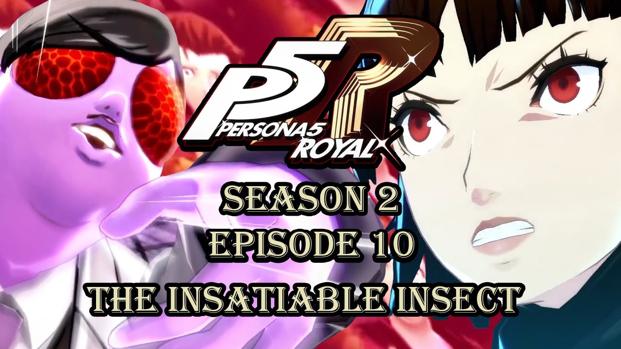 Persona 5 Royal: The Insatiable Insect