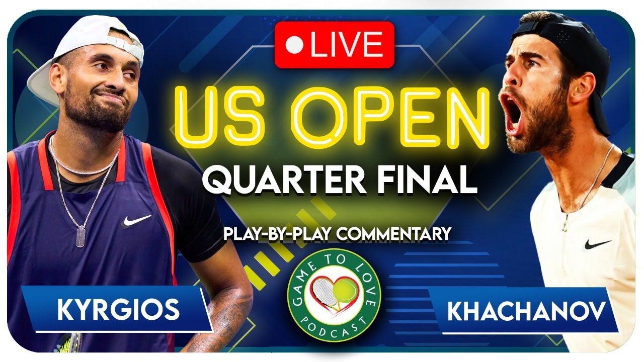 KYRGIOS vs KHACHANOV US Open 2022 LIVE Tennis Play-By-Play Stream