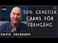 290. David Eberhard, Skillnaden Mellan Kvinnor och Män  | Framgångspodden | Hel intervju