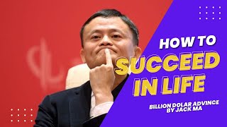 How To Succeed in Life of Jack Ma Ultimate Advice for Students \& Young People