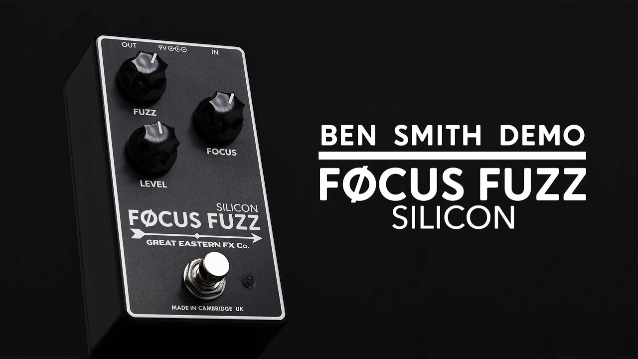 Ben Smith demos the Focus Fuzz Silicon | Great Eastern FX Co.