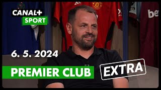 Premier Club Extra 6. 5. 2024 | PREMIER LEAGUE | CANAL+ Sport