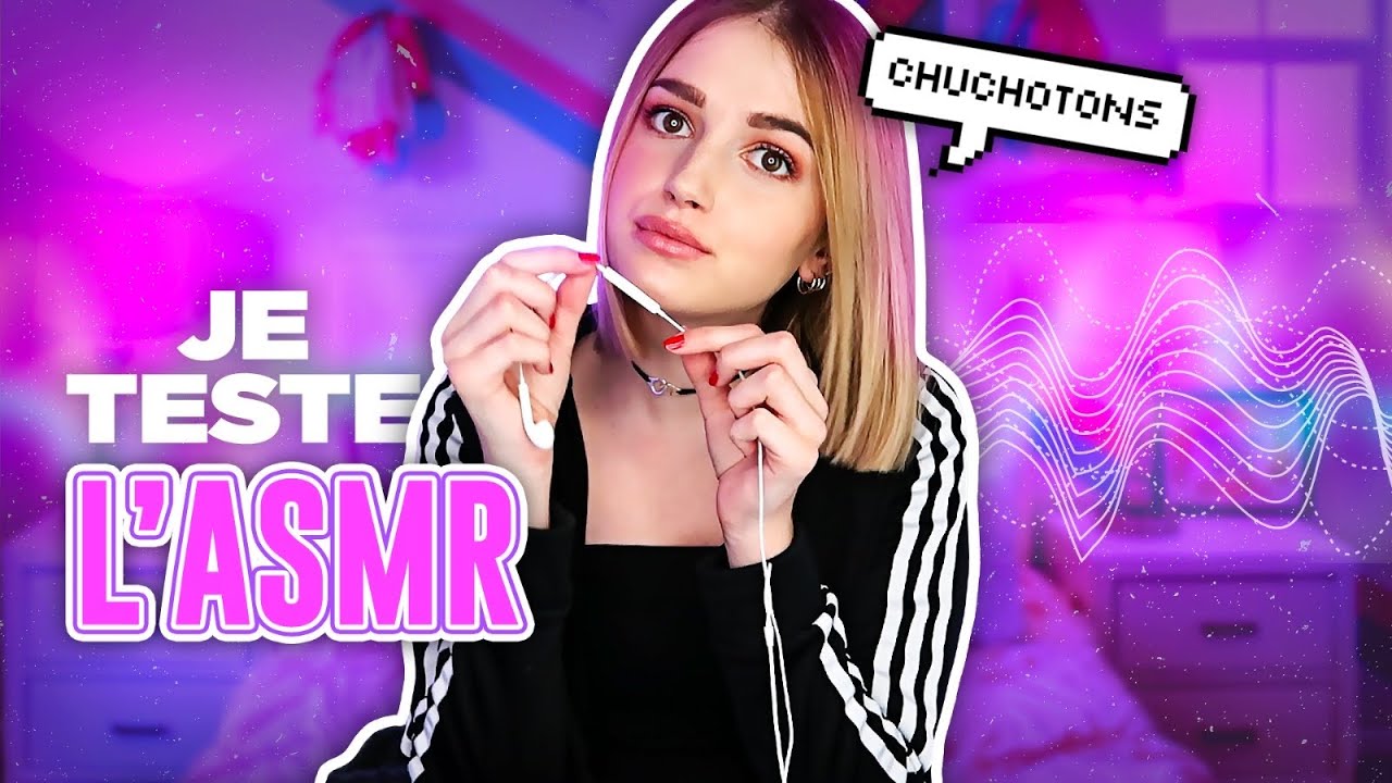 JE TESTE L'ASMR 😰