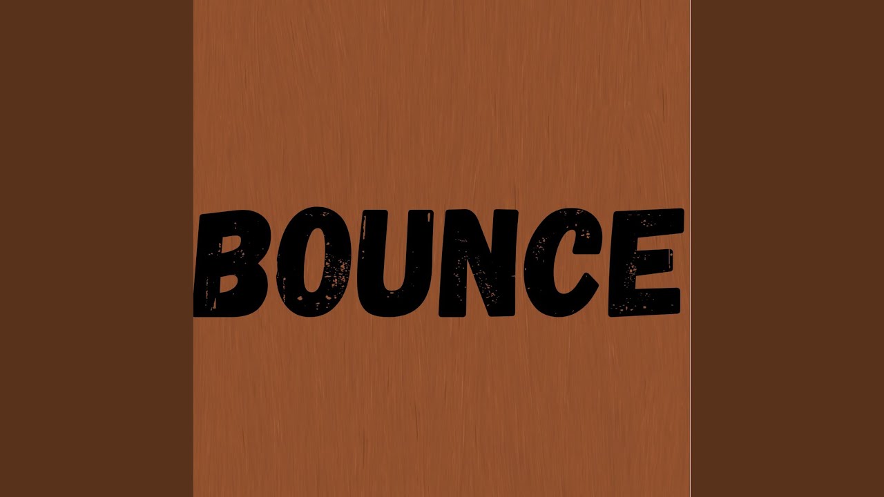 Watch Bounce on YouTube Watch Bounce on YouTube