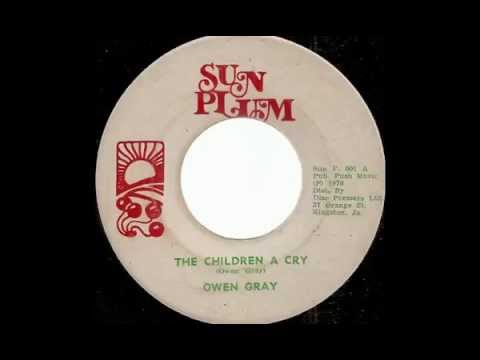 Owen Gray - The Children A Cry [1976]