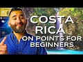 Step-by-Step: Booking a Costa Rica Vacation With Credit Card Points