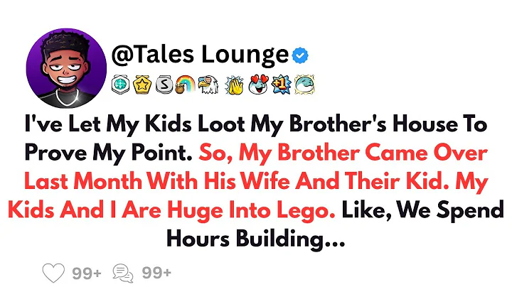 I've Let My Kids Loot My Brother's House To Prove My Point. So, My Brother Came... | Reddit Stories