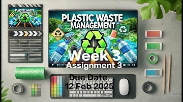 Plastic Waste Management Week 3 Assignment 3 | NPTEL 2025 | 100% Correct Solutions & Explanation