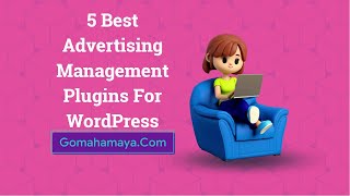 5 Best Advertising Management Plugins For WordPress 2022