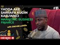 Sirrin Kudi S2 Ep 4 Yadda Ake Sarrafa Kudin Kasuwanci Managing Business Finance 